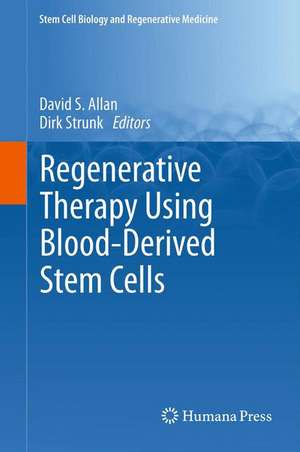 Regenerative Therapy Using Blood-Derived Stem Cells de David S. Allan