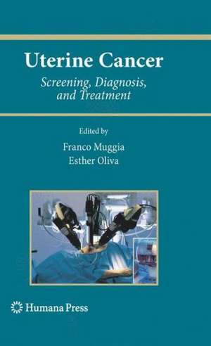 Uterine Cancer: Screening, Diagnosis, and Treatment de Franco Muggia