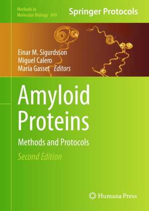 Amyloid Proteins: Methods and Protocols de Einar M. Sigurdsson