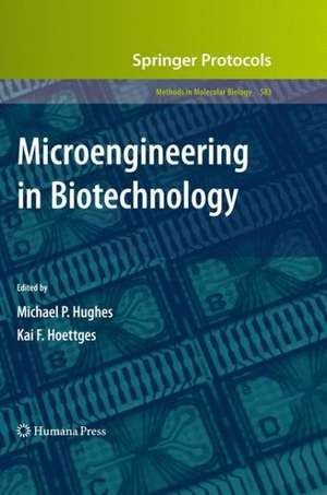 Microengineering in Biotechnology de Michael P. Hughes