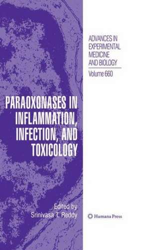 Paraoxonases in Inflammation, Infection, and Toxicology de Srinivasa T. Reddy