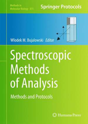 Spectroscopic Methods of Analysis: Methods and Protocols de Wlodek M. Bujalowski