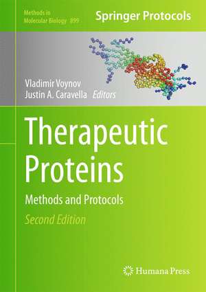 Therapeutic Proteins: Methods and Protocols de Vladimir Voynov