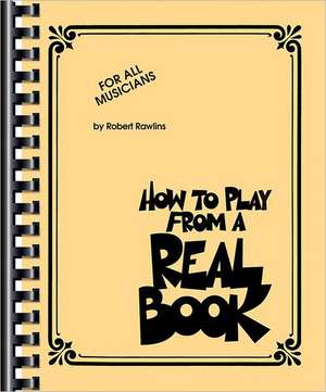 How to Play from a Real Book de Robert Rawlins