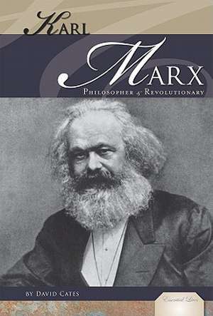 Karl Marx: Philosopher & Revolutionary de David Cates
