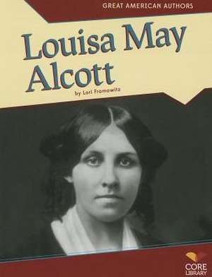 Louisa May Alcott de Lori Fromowitz