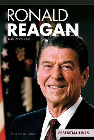 Ronald Reagan: 40th Us President de Rosa Boshier