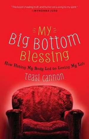 My Big Bottom Blessing de Teasi Cannon