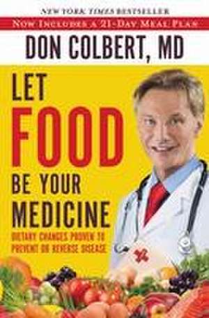 Let Food Be Your Medicine de Don Colbert