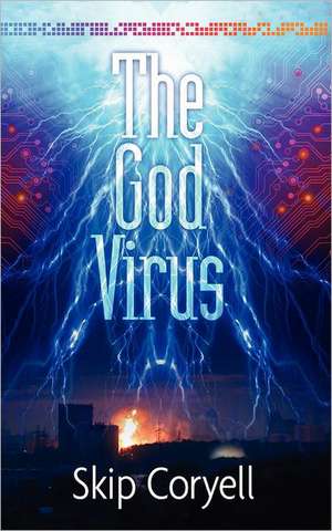 The God Virus: How the Latest Medical Research on Bone Drugs and Calcium Could Save Your Bones, Your Heart, and Your Li de Skip Coryell