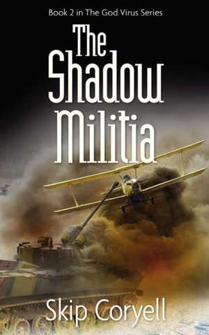 The Shadow Militia: The Golden Horde Advances de Skip Coryell