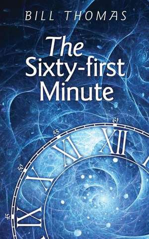 The Sixty-First Minute: The Parallels of Chocolate and Christianity de Bill Thomas