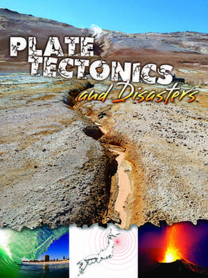 Plate Tectonics and Disasters de Tom Greve