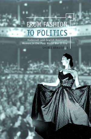 From Fashion to Politics de Shirli Brautbar