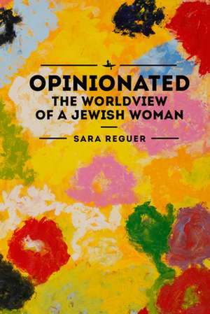 Opinionated de Sara Reguer