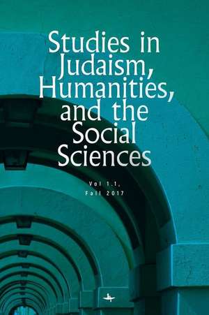 Studies in Judaism, Humanities, and the Social Sciences de Simcha Fishbane