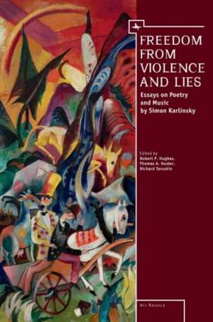 Freedom from Violence and Lies de Robert P Hughes