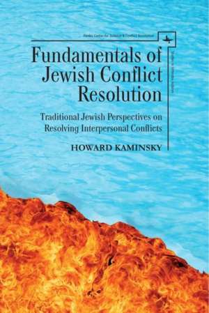 Fundamentals of Jewish Conflict Resolution de Howard Kaminsky