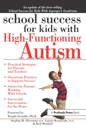 School Success for Kids With High-Functioning Autism de Stephan M. Silverman