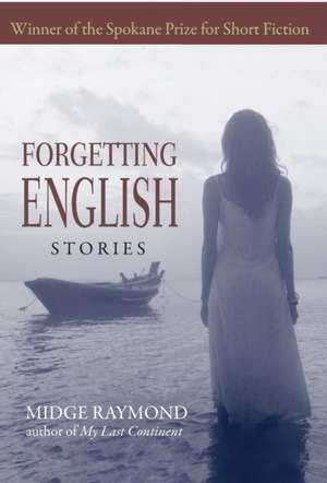 Forgetting English de Midge Raymond