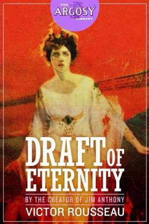 Draft of Eternity: The Adventures of Vincent Connor de Victor Rousseau