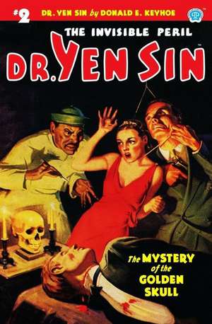 Dr. Yen Sin #2: The Mystery of the Golden Skull de Donald E. Keyhoe