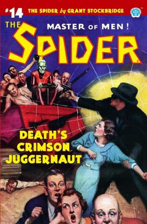 The Spider #14: Death's Crimson Juggernaut de Norvell W. Page