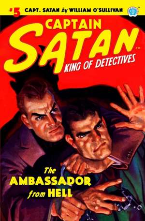 Captain Satan #5: The Ambassador From Hell de William O'Sullivan