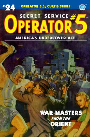 Operator 5 #24: War-Masters from the Orient de Emile C. Tepperman