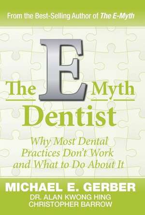 The E-Myth Dentist de Michael G. Gerber