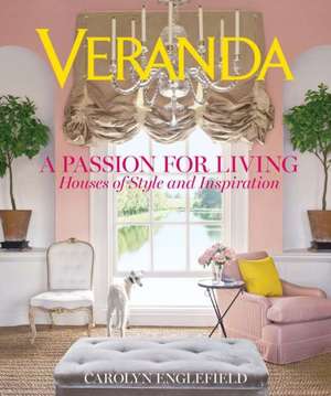 Veranda: Houses of Style and Inspiration de Carolyn Engelfield