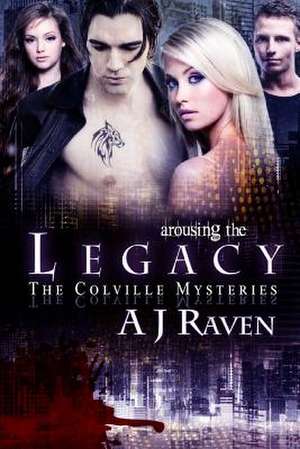 Arousing the Legacy de A. J. Raven