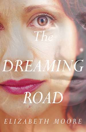 The Dreaming Road de Elizabeth Moore