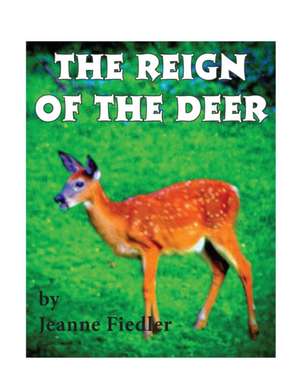 The Reign of the Deer de Jeanne Fiedler