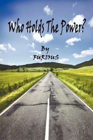 Who Holds the Power? de Furious