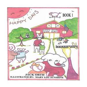 Happy Days: Book 1 de Jack Orth