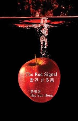 The Red Signal de Hae Sun Hong