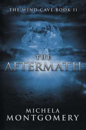 The Aftermath de Michela Montgomery