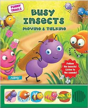 Busy Insects Moving & Talking de AZ Books