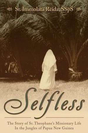 Selfless de Immolata Reida Ssps