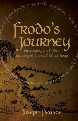 Frodo's Journey de Joseph Pearce