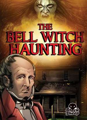 The Bell Witch Haunting de Blake Hoena