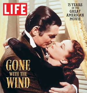 Gone with the Wind de The Editors Of Life