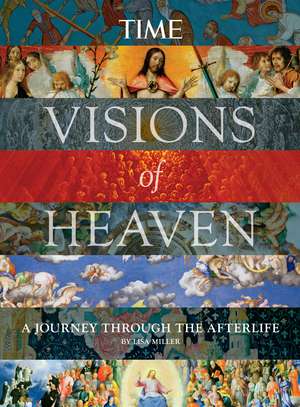 TIME Visions of Heaven de Lisa Miller