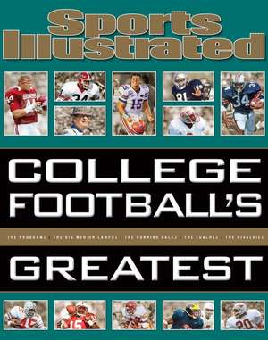 Sports Illustrated College Football's Greatest de The Editors of Sports Illustrated