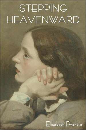 Stepping Heavenward de Elizabeth Prentiss