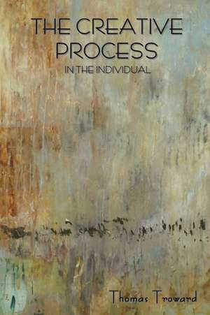 The Creative Process in the Individual de Thomas Troward