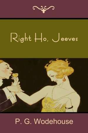 Right Ho, Jeeves de P. G. Wodehouse