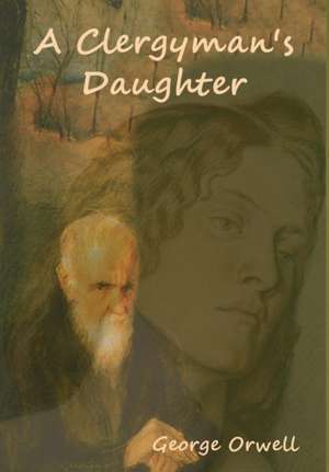 A Clergyman's Daughter de George Orwell