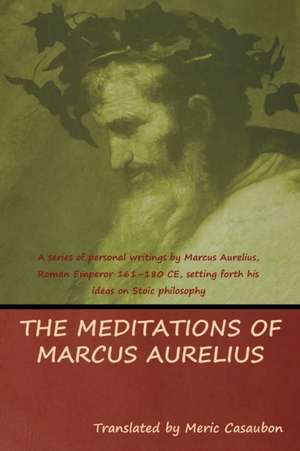 The Meditations of Marcus Aurelius de Aurelius Marcus